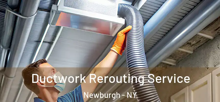  Ductwork Rerouting Service Newburgh - NY