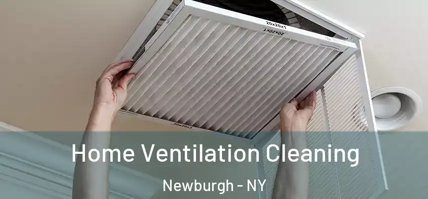 Home Ventilation Cleaning Newburgh - NY