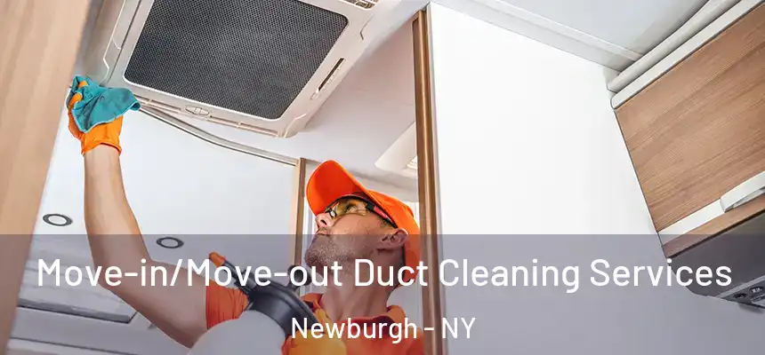  Move-in/Move-out Duct Cleaning Services Newburgh - NY