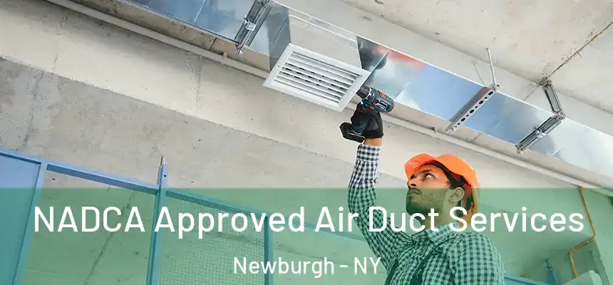  NADCA Approved Air Duct Services Newburgh - NY
